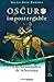 Oscuro impostergable o la circunstancia de la hormiga (Spanish Edition)