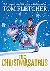 The Christmasaurus by Tom  Fletcher