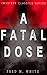 A FATAL DOSE (Mystery Class...