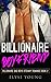 Billionaire Boyfriend (Billionaire Bad Boys Steamy Romance #2)