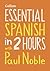 Essential Spanish in 2 Hour...