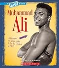 Muhammad Ali (A True Book: Biographies) (A True Book