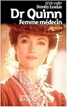 Dr Quinn femme médecin by Dorothy Laudan