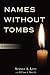 Names Without Tombs: A Pers...