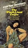The Plush-Lined Coffin The Plush-Lined Coffin