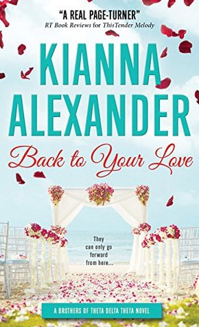 Back to Your Love (Brothers of Theta Delta Theta #1)