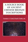 A Source Book of Ancient Chinese Bronze Inscriptions (Early China Special Monograph) A Source Book of Ancient Chinese Bronze Inscriptions (Early China Special Monograph)
