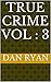 True Crimes Vol : 3