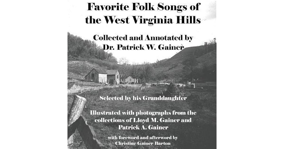 Favorite Folk Songs from the West Virginia Hills Collected and