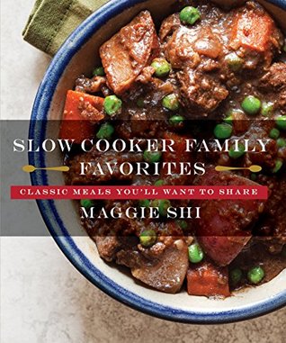 Slow Cooker Family Favorites: Classic Meals You'll Want to Share (Best Ever Book 0)