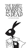 The Rabbit Warren is Dead: an art book by Steve Coleman