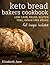 Keto Bread Bakers Cookbook:...