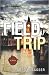 The Field Trip