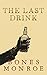 The Last Drink