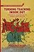 Turning Teaching Inside Out by Simone Weil Davis Turning Teaching Inside Out by Simone Weil Davis