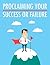 Proclaiming Your Success or Failure
