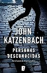 Personas desconocidas by John Katzenbach