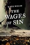 The Wages of Sin by Kaite Welsh