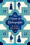 The House at Bishopsgate by Katie Hickman