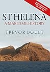 St Helena: A Maritime History