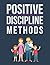 Positive Discipline Methods