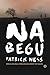 Na begu by Patrick Ness