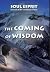 The Coming of Wisdom by Soul Esprit