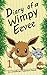 Pokemon Go:Diary of A Wimpy Eevee 1: A Road to Better Days(An Unofficial Pokemon Book)(Pokemon Books Book 1)