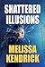 Shattered Illusions