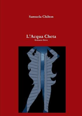L'ACQUA CHETA (Italian Edition)
