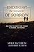 Finding Joy in the Midst of Sorrow: One Family?s Journey from Tragedy to Triumph?and Purpose