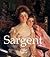 Sargent 1854-1925 - John Singer Sargent by Donald Wigal