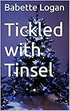 Tickled with Tinsel: An erotic Christmas story Tickled with Tinsel: An erotic Christmas story