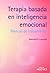 Terapia basada en inteligencia emocional: Manual de tratamiento