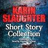 Karin Slaughter: Short Story Collection