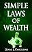 Simple Laws Of Wealth: Use Psychology Of success Known By The White Coat Investor, Tools Of Titans Money Habits, Love Your Life More With Big Magic Tips, Learn The Big Magic Laws Of Wealth