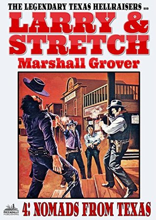 Larry and Stretch 4: Nomads From Texas (A Larry and Stretch Western)