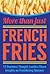 More Than Just French Fries: 15 Business Thought Leaders Share Insights on Franchising Success