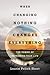 When Changing Nothing Changes Everything: The Power of Reframing Your Life