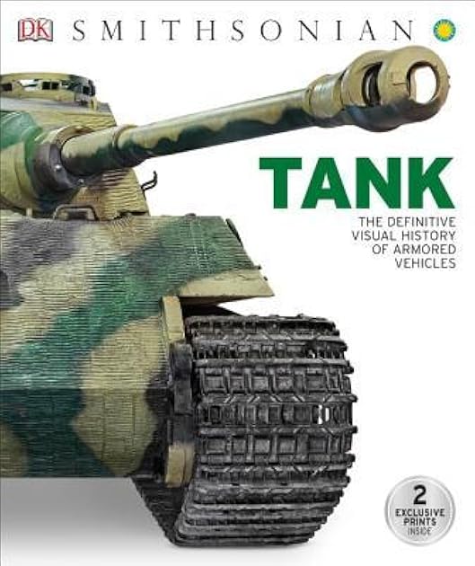 Tank: The Definitive Visual History of Armored Vehicles (DK Definitive Transport Guides)