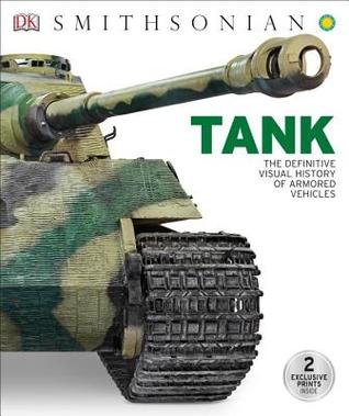 Tank: The Definitive Visual History of Armored Vehicles (DK Definitive Transport Guides)