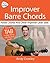 Andy Guitar Improver Barre Chords: Barre Chords, Power Chords and Other Improver to Intermediate Level Guitar Techniques