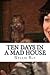 Ten Days in a Mad House
