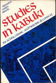 Studies in Kabuki: Its Acting, Music and Historical Context (Paperback)