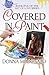 Covered In Paint: Book Five of the Art Of Love Series