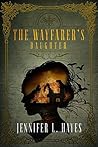 The Wayfarer's Daughter (The Wayfarer #2) The Wayfarer's Daughter (The Wayfarer #2)