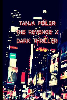 The Revenge X: Dark Thriller (Offensive) (German Edition)