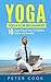 Yoga: Yoga For Beginners: 1...