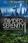 Divided Serenity by G.L. Cromarty