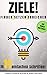 Ziele finden, Ziele setzen,...
